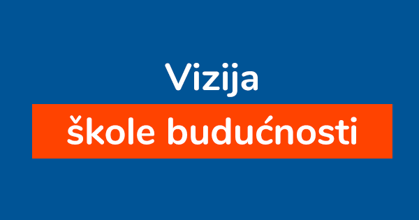 Kako učitelji zamišljaju školu budućnosti?
